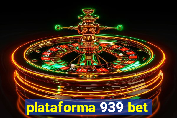 plataforma 939 bet